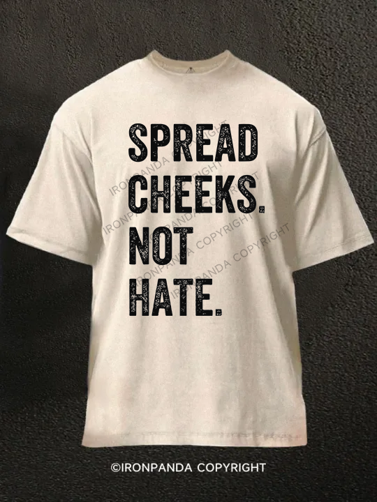 spread cheeks not hate Washed Gym Shirt