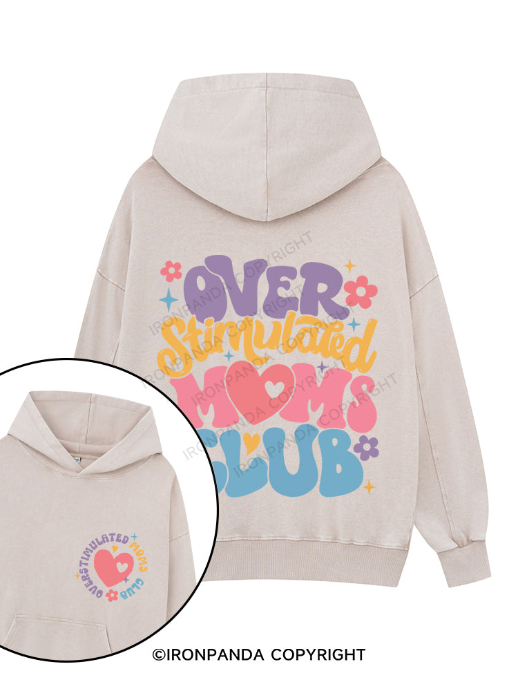 OVER STIMULATED MOMS CLUB Printed Washed Gym Hoodie