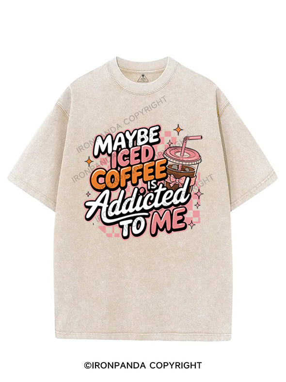 MAYBE ICED COFFEE IS ADDICTED TO ME VINTAGE GYM SHIRT