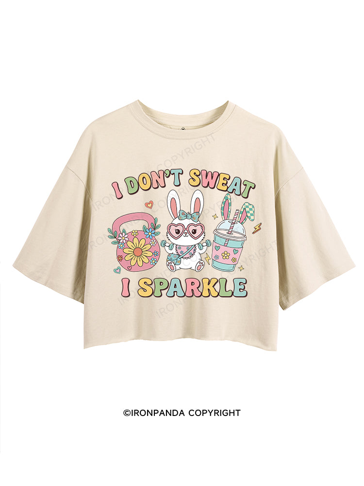I DON’T SWEAT, I SPARKLE CROP TOPS