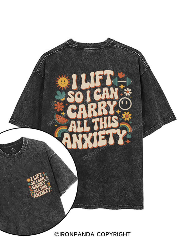 I lift so I can carry all this anxiety printed Gym Shirt