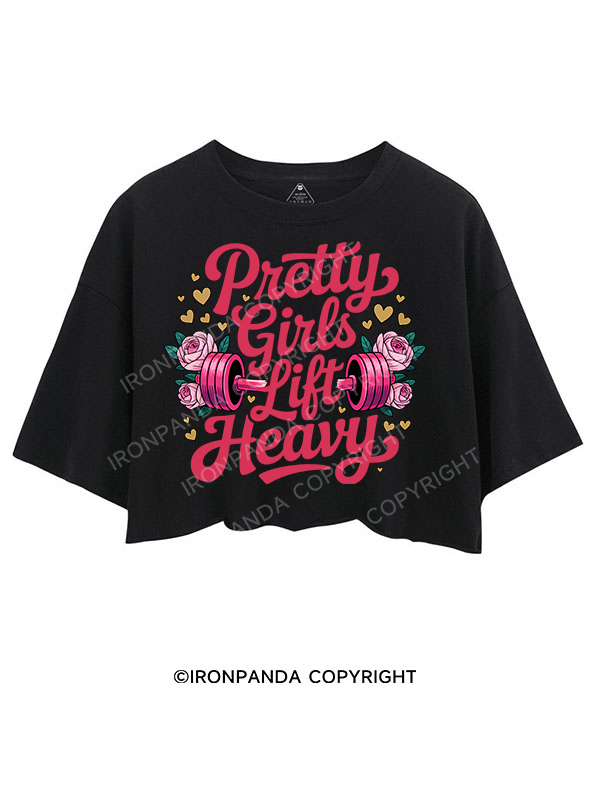 PRETTY GIRLS LIFT HEAVY CROP TOPS