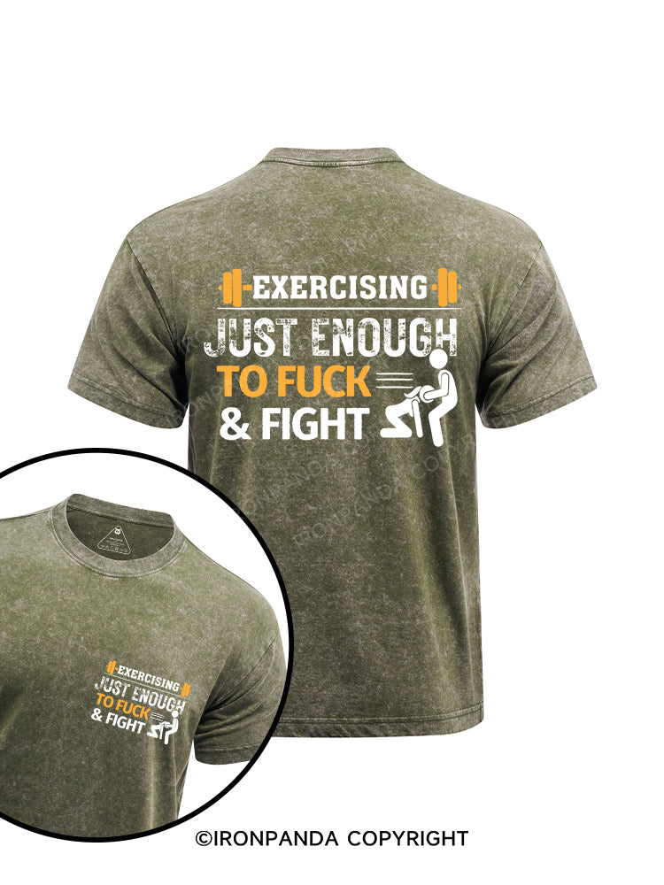 EXERCISING JUST ENOUGH TO FUCK & FIGHT printed Washed Gym Shirt