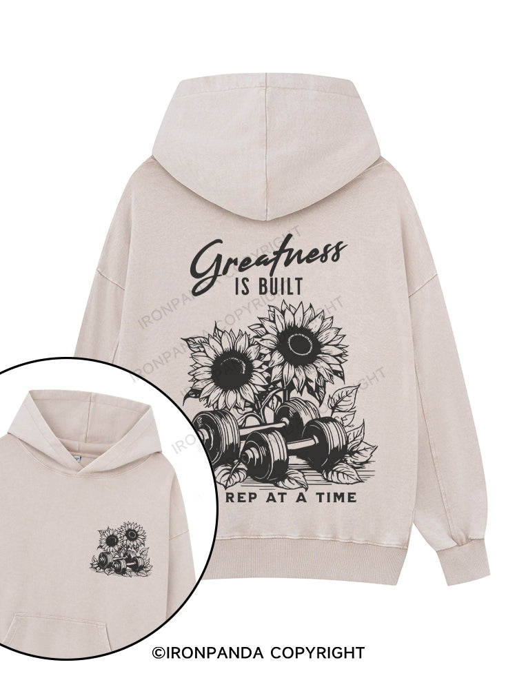 Greatness IS BUILT ONE REP AT A TIME Printed Washed Gym Hoodie