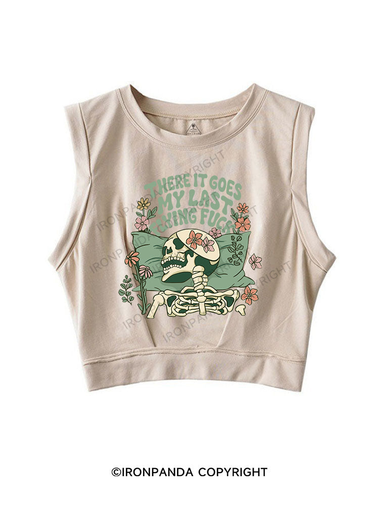 There It Goes My Last Flying Fuck SLEEVELESS CROP TOPS