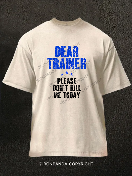 Please Don't Kill Me Washed Gym Shirt