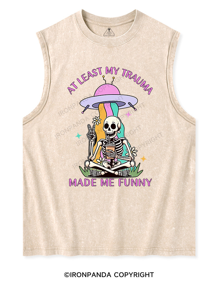 AT LEAST MY TRAUMA MADE ME FUNNY Washed Tank