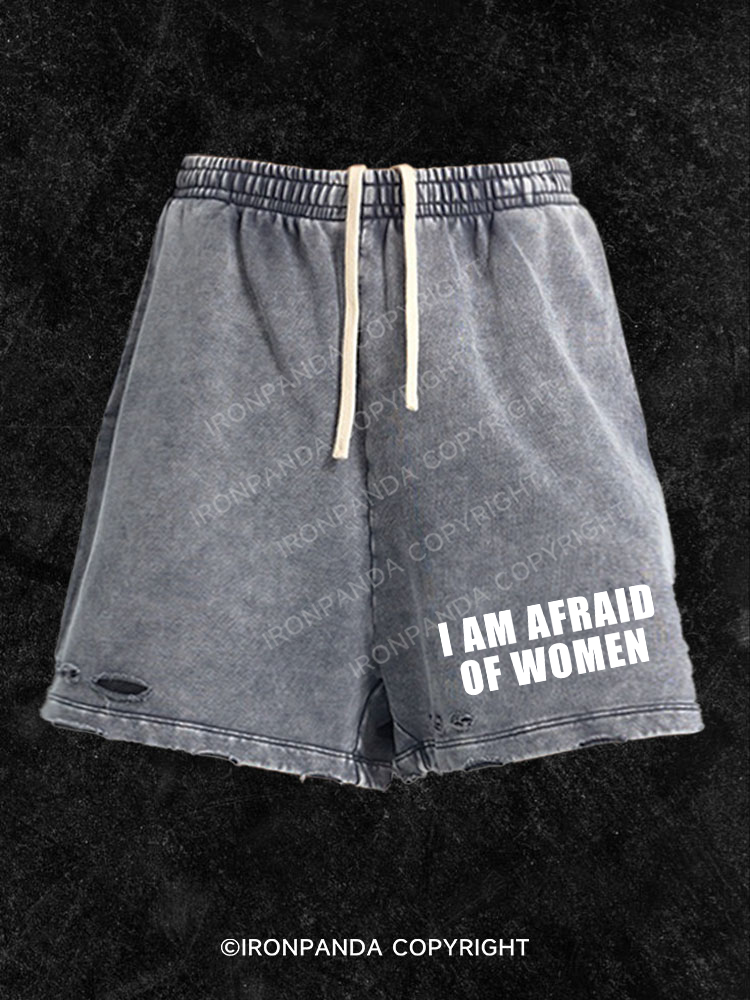 I AM AFRAID OF WOMEN Washed Gym Shorts