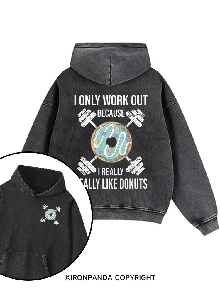 I only work out Printed Washed Gym Hoodie