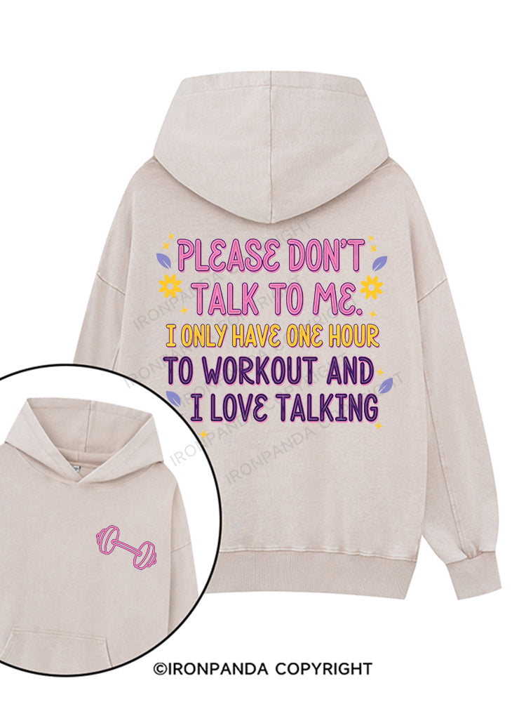 Please don’t talk to me Printed Washed Gym Hoodie
