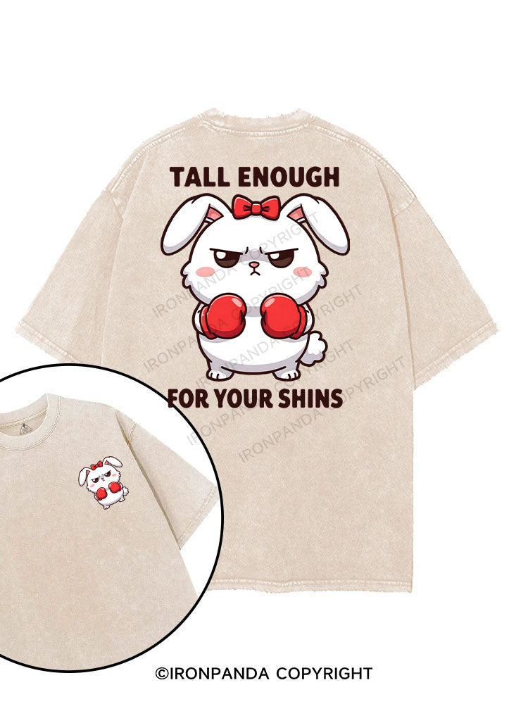 TALL ENOUGH FOR YOUR SHINS printed Gym Shirt