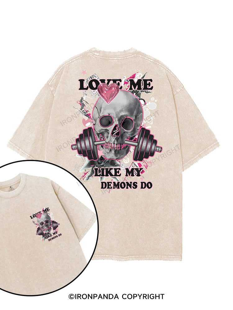 LOVE ME LIKE MY DEMONS DO printed Gym Shirt