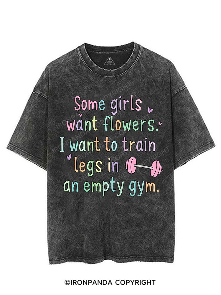 Some girls want flowers VINTAGE GYM SHIRT