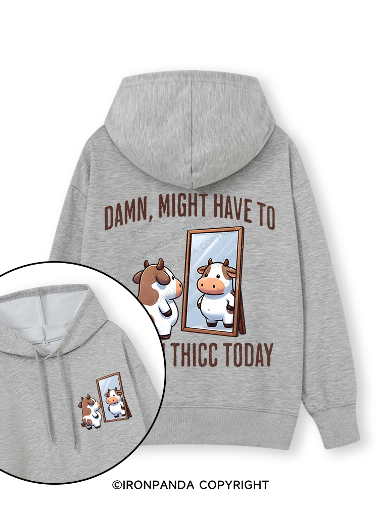 DAMN, MIGHT HAVE TO CALL IN THICC TODAY COW Double-Sided Printed Classic Gym Hoodie