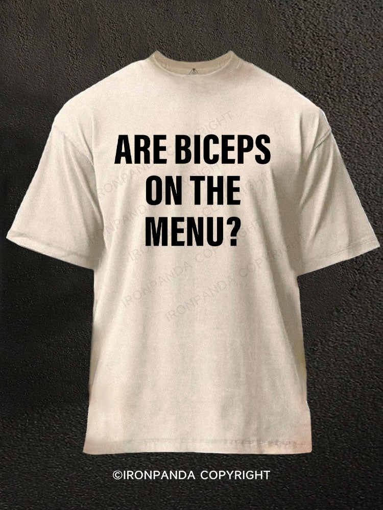 Are Biceps on the Menu? Washed Gym Shirt