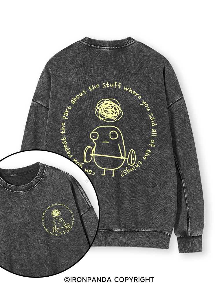 Can you repeat the part about the stuff where you said all of the things? Double-Sided Printed Washed Sweatshirt