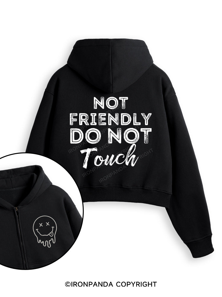 Not friendly, do not touch Fleece Crop Zip Up Hoodie