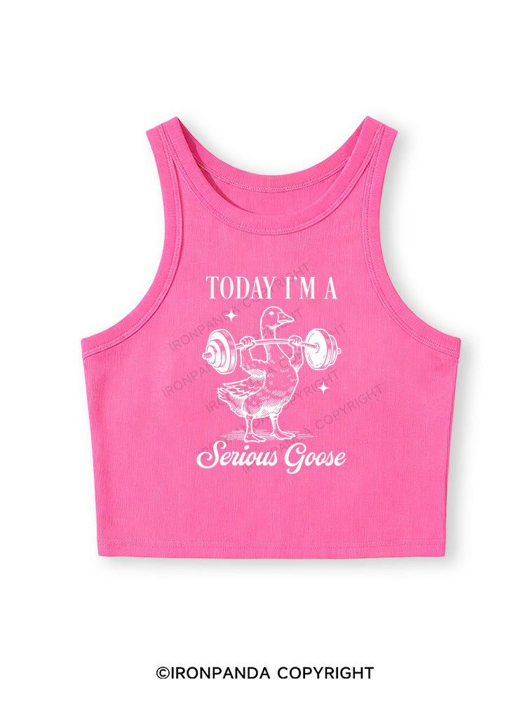 TODAY I'M A Serious Goose Fitted Crop Tank Top
