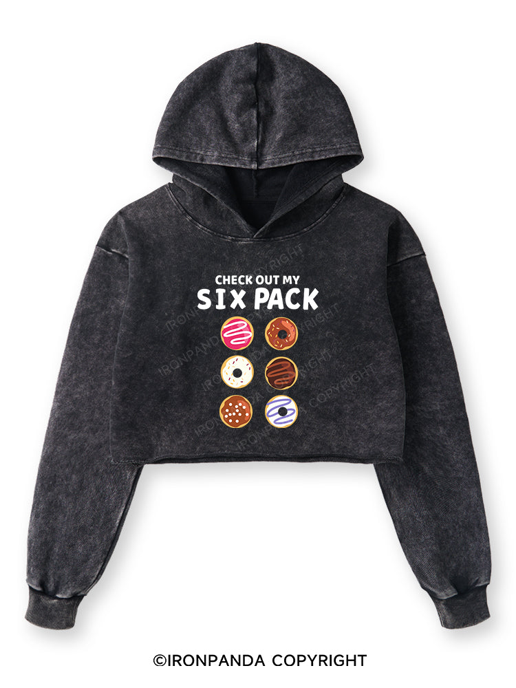 CHECK OUT MY SIX PACK Washed Crop Hoodie
