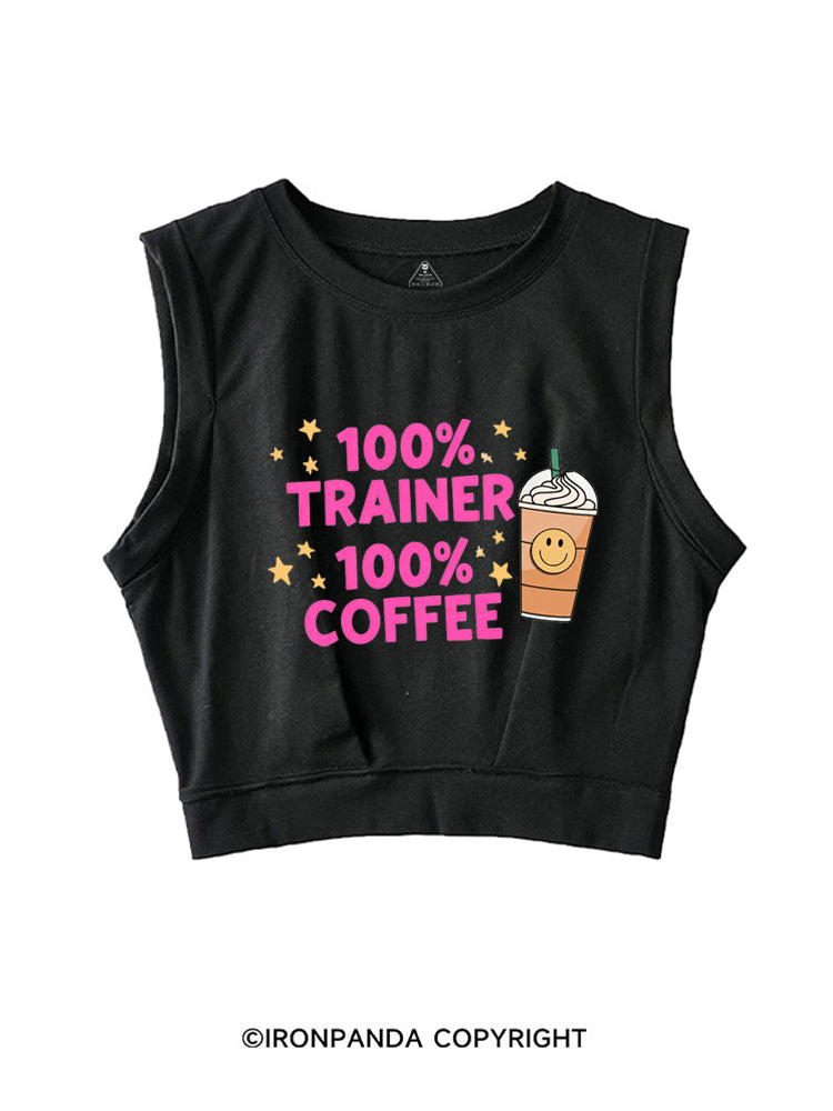 100% TRAINER 100% COFFEE SLEEVELESS CROP TOPS