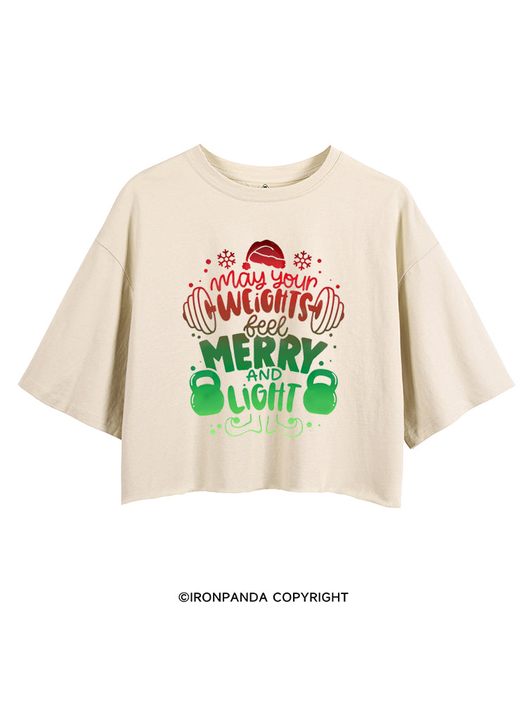 MAY YOUR WEIGHTS FEEL MERRY AND LIGHT CROP TOPS