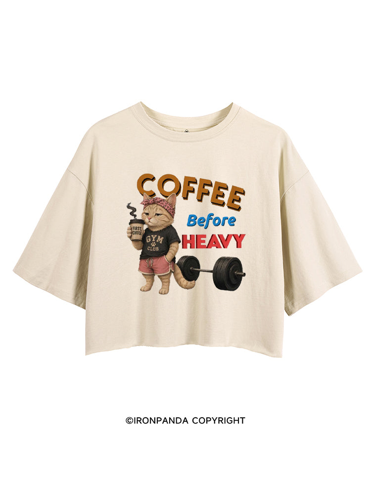 COFFEE BEFORE HEAVY GYM CLUB CROP TOPS