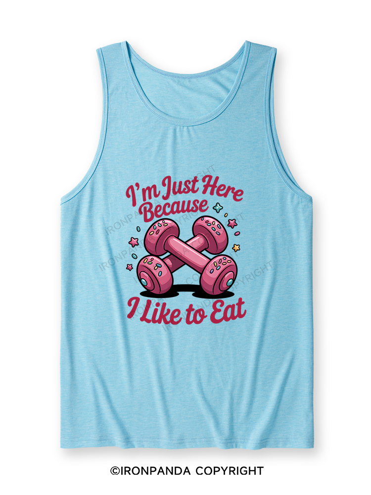 I'M JUST HERE BECAUSE I LIKE TO EAT Ultra Soft Heather Tank