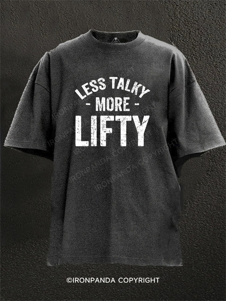 Less talky more lifty Washed Gym Shirt