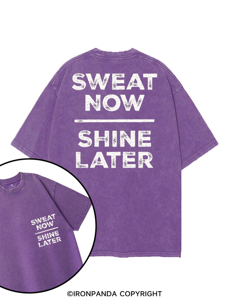 SWEAT NOW SHINE LATER WORKOUT printed Gym Shirt