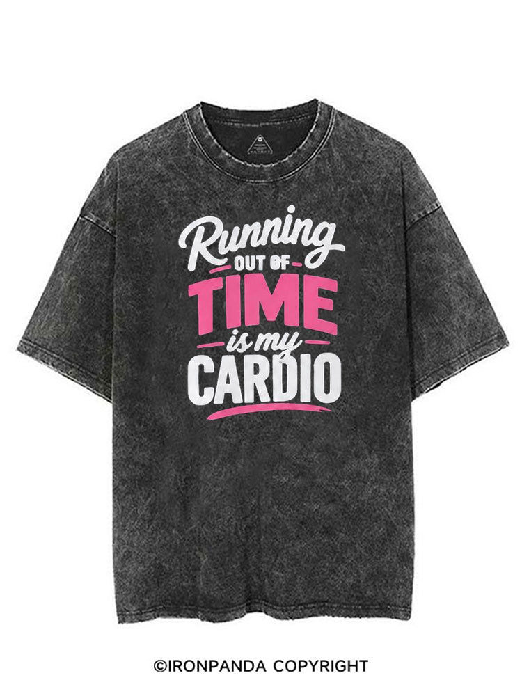 RUNNING OUT OF TIME IS MY CARDIO VINTAGE GYM SHIRT