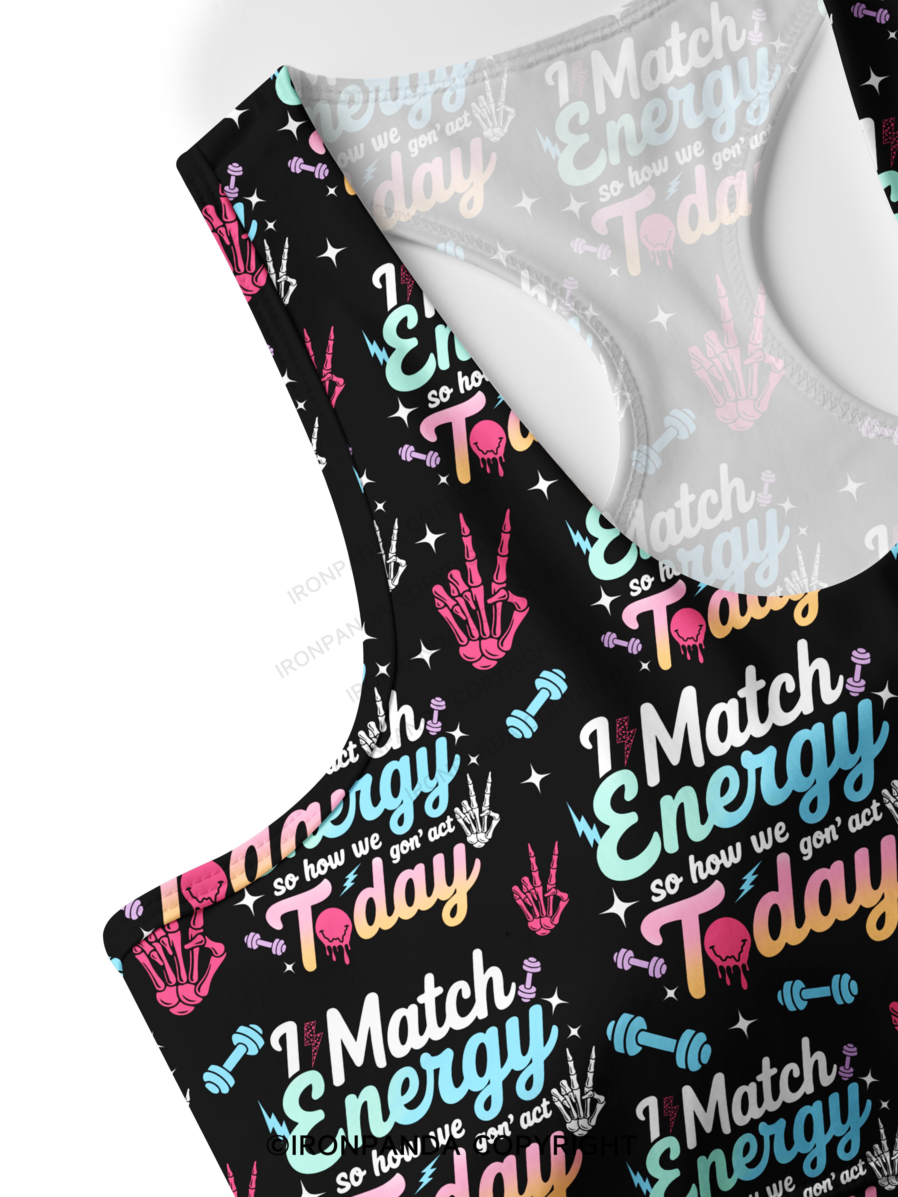 I Match Energy So How We Gon' Act Gym Racerback Sports Bra