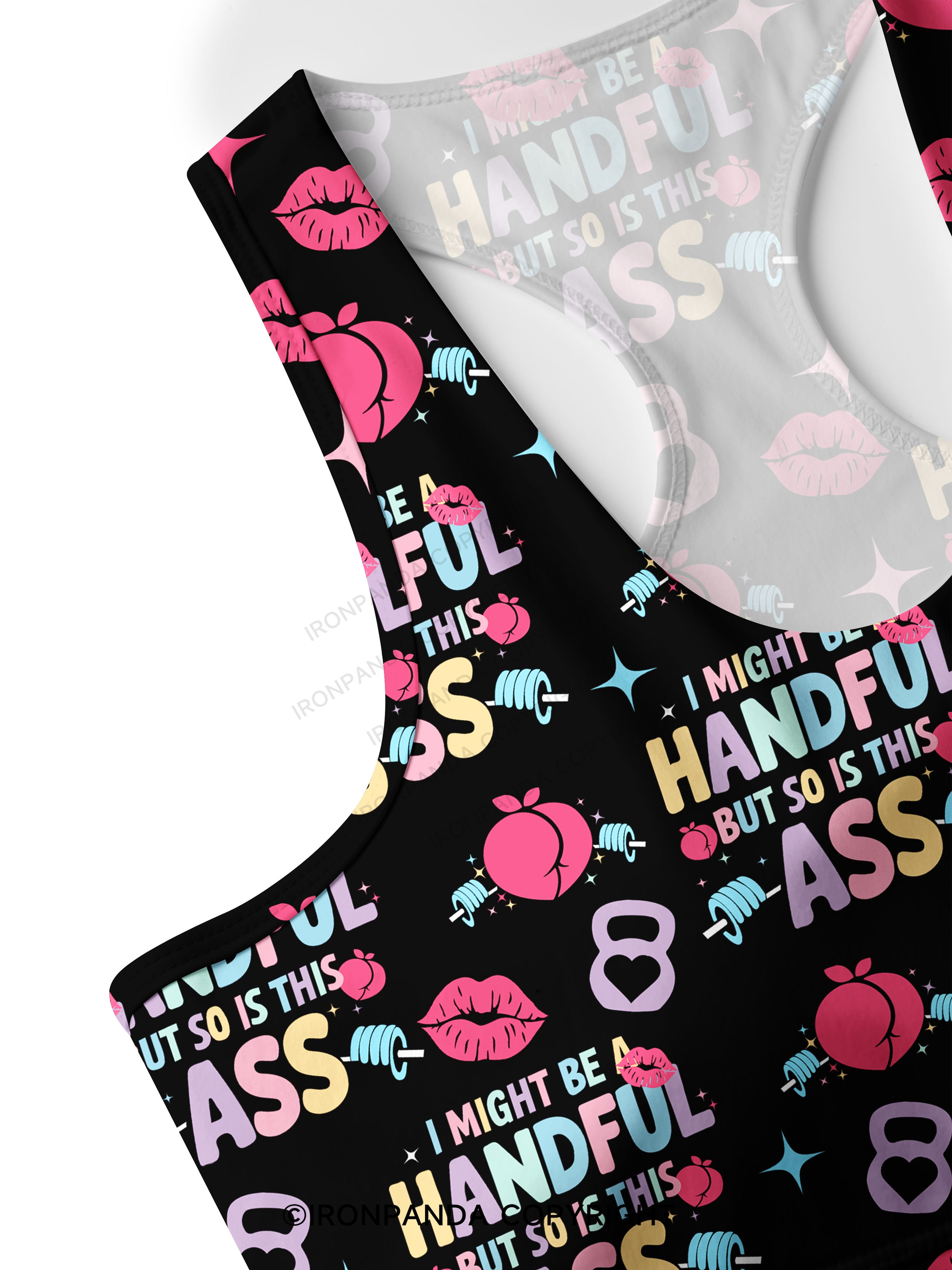 I MIGHT BE A HANDFUL BUT SO IS THIS ASS Racerback Sports Bra