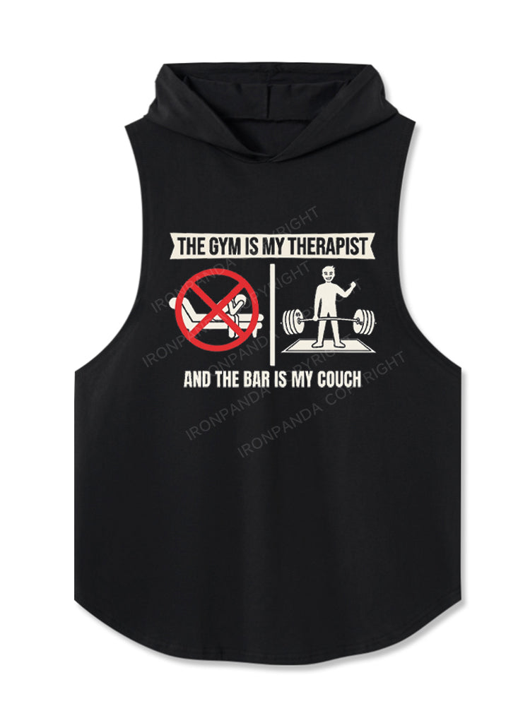 The Gym Is My Therapist and the Bar Is My Couch Hooded Tank