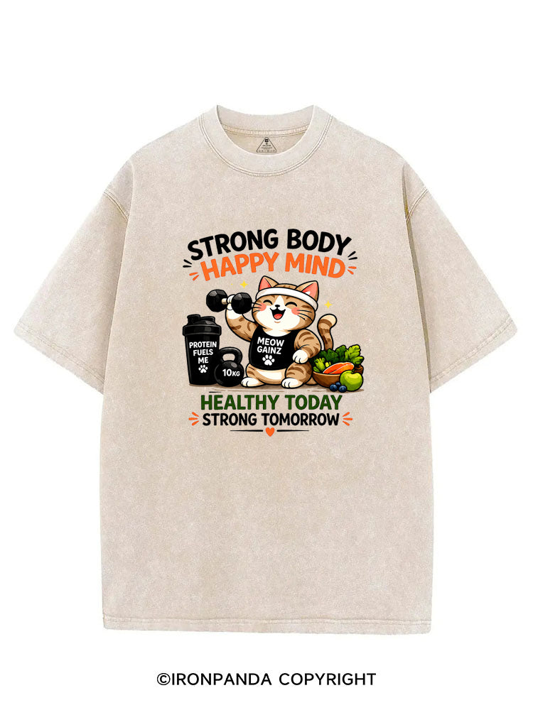 STRONG BODY HAPPY MIND HEALTHY TODAY STRONG TOMORROW VINTAGE GYM SHIRT
