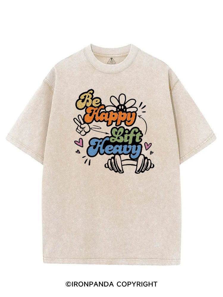 Be Happy Lift Heavy Weightlifting VINTAGE GYM SHIRT