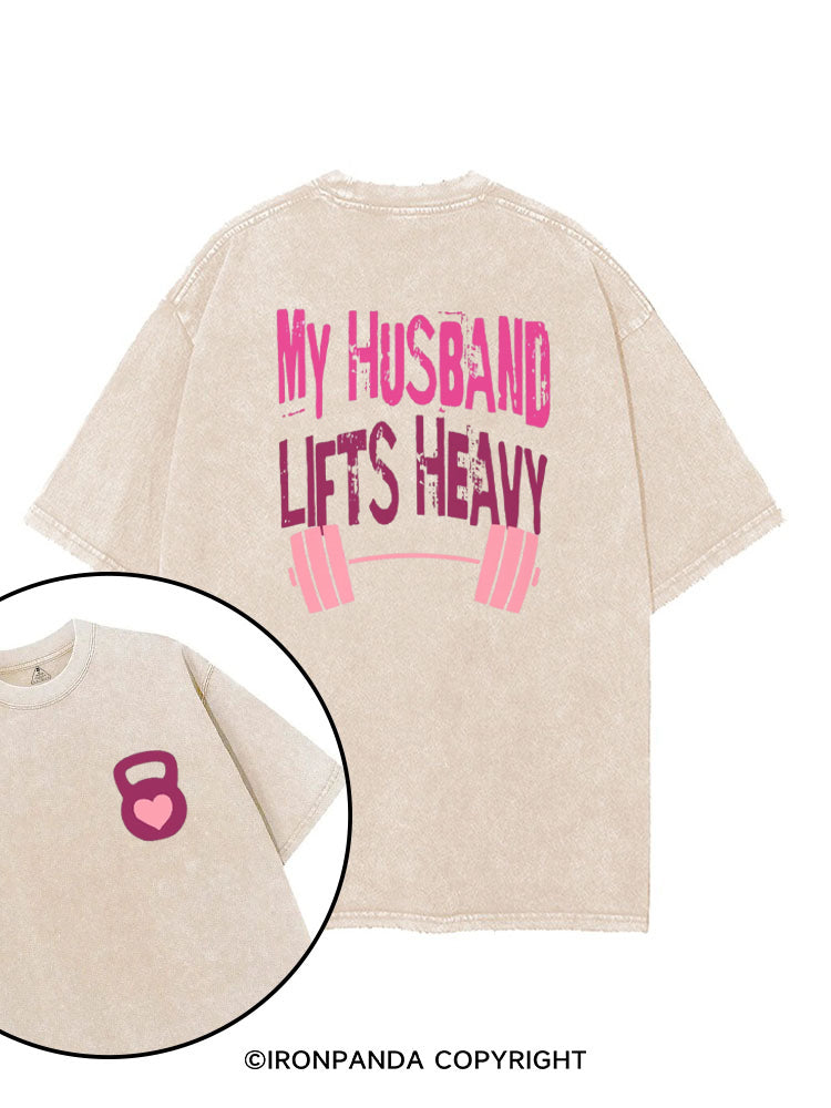 MY HUSBAND LIFTS HEAVY printed Gym Shirt