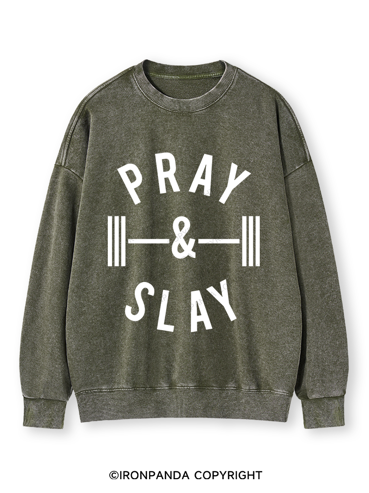 PRAY AND SLAY Washed Sweatshirt