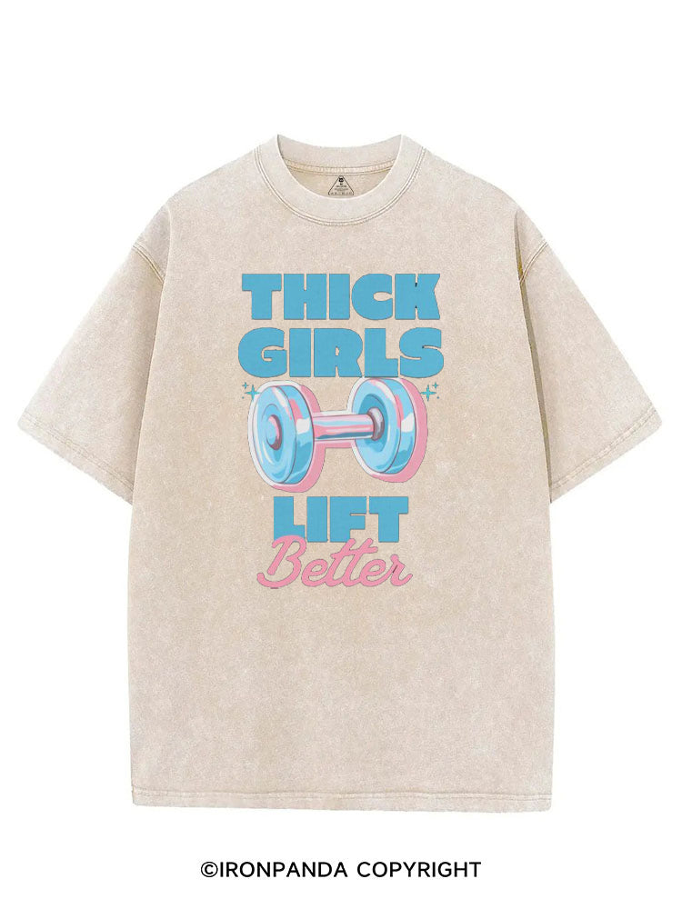 THICK THIGHS LIFT BETTER GYM GIRLY VINTAGE GYM SHIRT