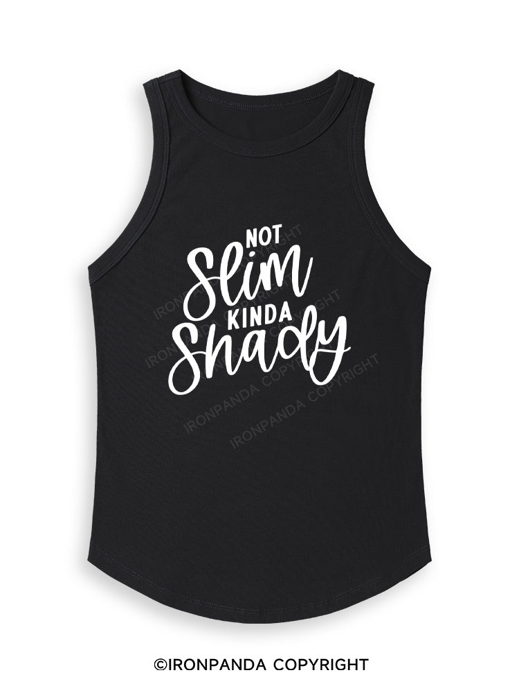 NOT SLIM KINDA SHADY Fitted Tank Top
