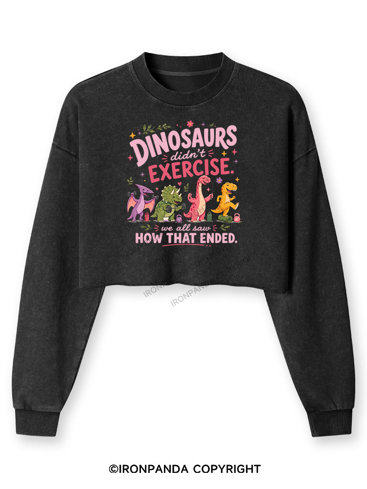 DINOSAURS DIDN'T EXERCISE. WE ALL SAW HOW THAT ENDED FUNNY GYM Washed Long-Sleeve Crop Top