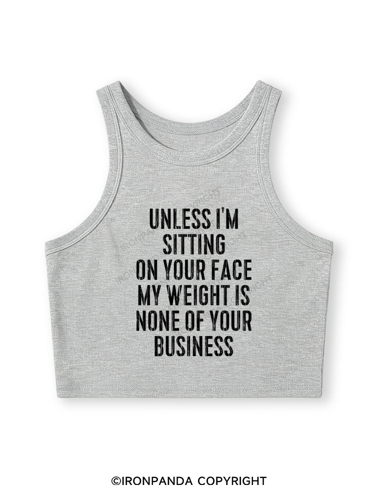 UNLESS I'M SITTING ON YOUR FACE Fitted Crop Tank Top