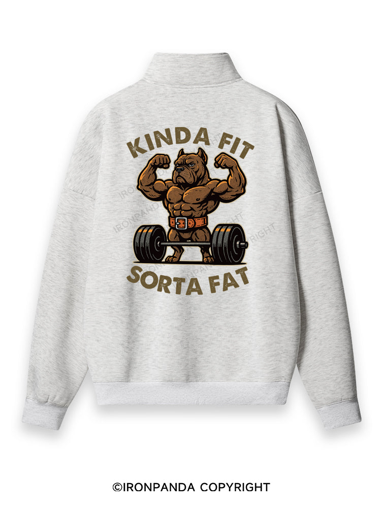 KINDA FIT SORTA FAT DOG Back Printed Quarter-Zip Fleece Sweatshirt