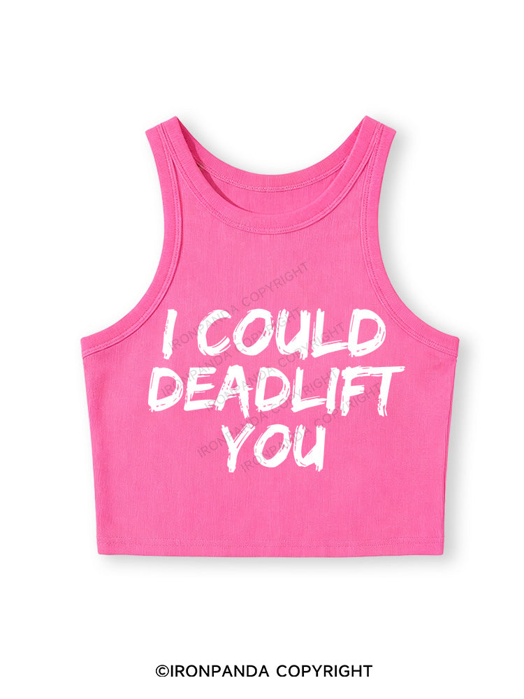 I COULD DEADLIFT Fitted Crop Tank Top