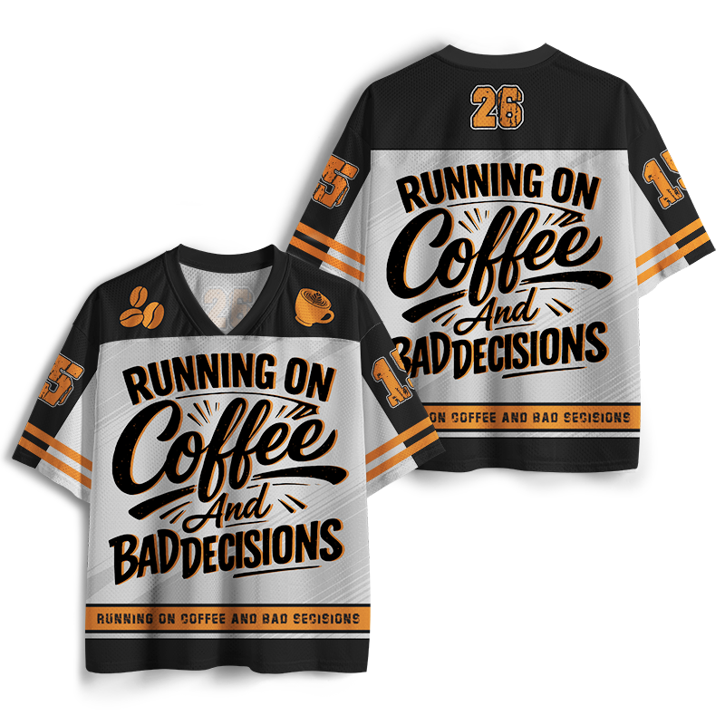 Running On Coffee And Bad Decisions Mesh Jersey