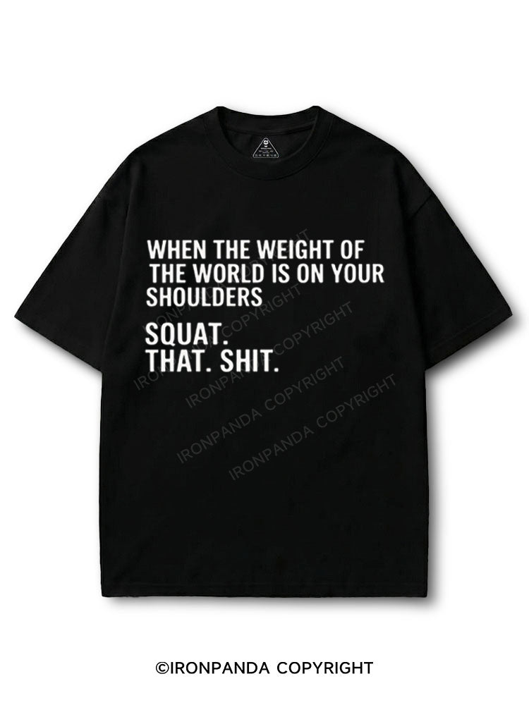 When The Weight Of The World Is On Your Shoulders Squat Shit COTTON PUMP COVER