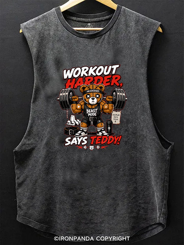 WORKOUT HARDER,SAYS TEDDY! Scoop Bottom Cotton Tank
