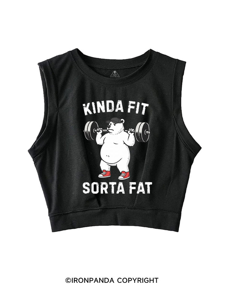 KINDA FIT, SORTA FAT WEIGHTLIFTING GYM SLEEVELESS CROP TOPS