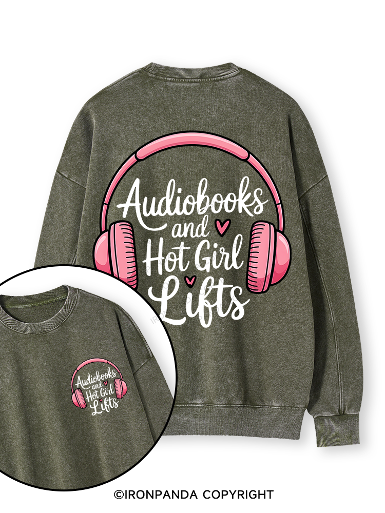 AUDIOBOOKS AND HOT GIRL LIFTS Double-Sided Printed Washed Sweatshirt