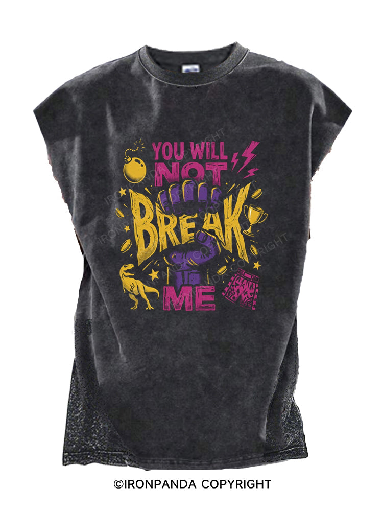 You Will Not Break Me Cut Off Tank