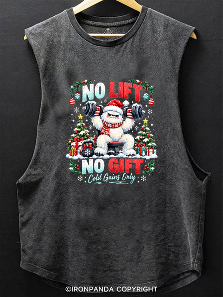 No Lift No Gift Cold Gains Only Scoop Bottom Cotton Tank